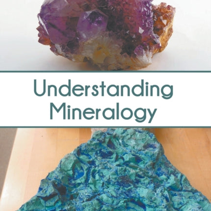 Understanding Mineralogy