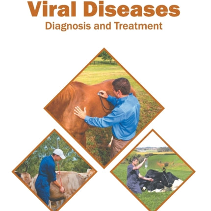 Veterinary Viral Diseases: Diagnosis and Treatment