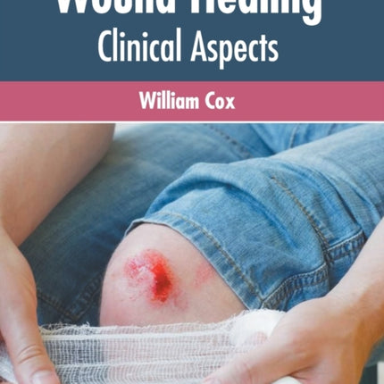 Wound Healing: Clinical Aspects