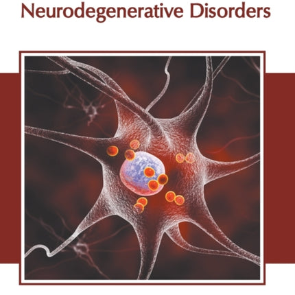 A Clinician's Guide to Neurodegenerative Disorders