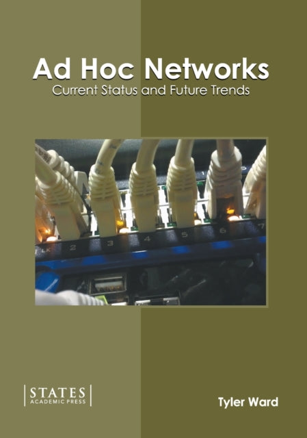 Ad Hoc Networks: Current Status and Future Trends