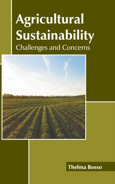 Agricultural Sustainability: Challenges and Concerns