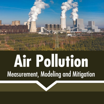 Air Pollution: Measurement, Modeling and
