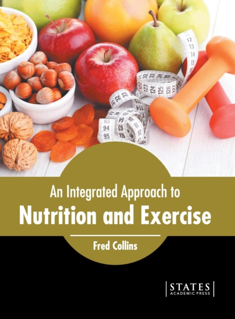 An Integrated Approach to Nutrition and Exercise