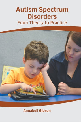 Autism Spectrum Disorders: From Theory to Practice