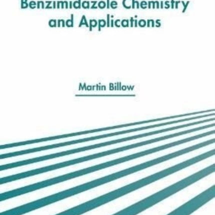 Benzimidazole Chemistry and Applications