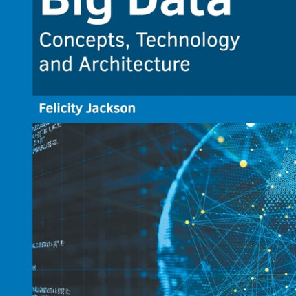 Big Data: Concepts, Technology and Architecture