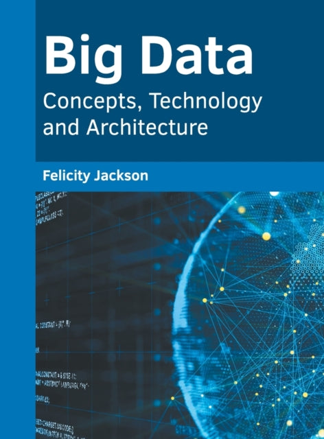 Big Data: Concepts, Technology and Architecture