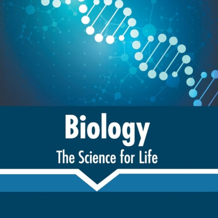 Biology: The Science for Life