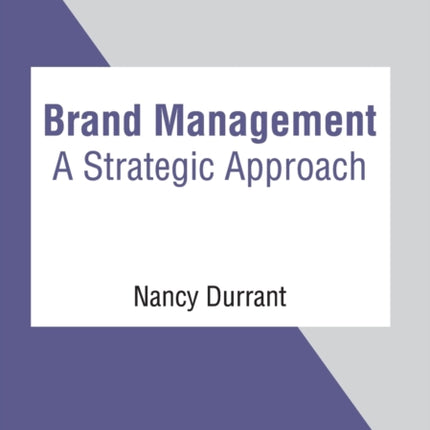 Brand Management: A Strategic Approach
