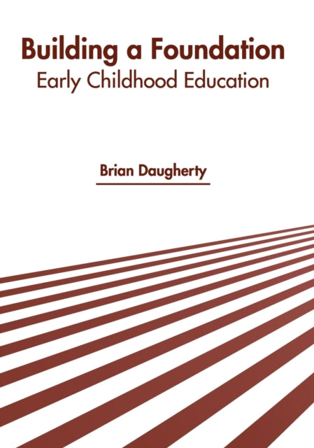 Building a Foundation: Early Childhood Education