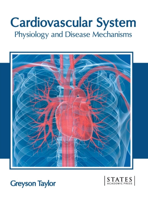 Cardiovascular System: Physiology and Disease Mechanisms