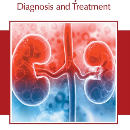 Chronic Kidney Disease: Diagnosis and Treatment