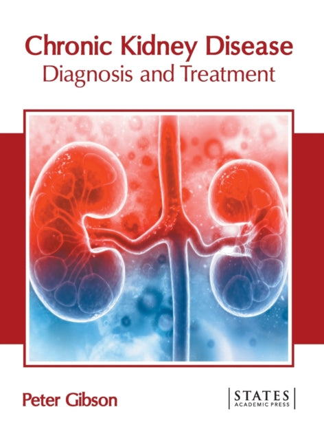 Chronic Kidney Disease: Diagnosis and Treatment