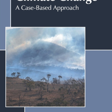 Climate Change: A Case-Based Approach