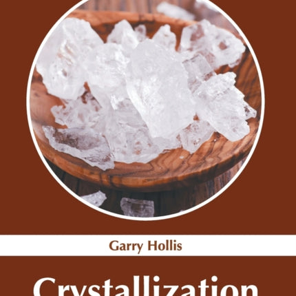 Crystallization: Processes and Applications