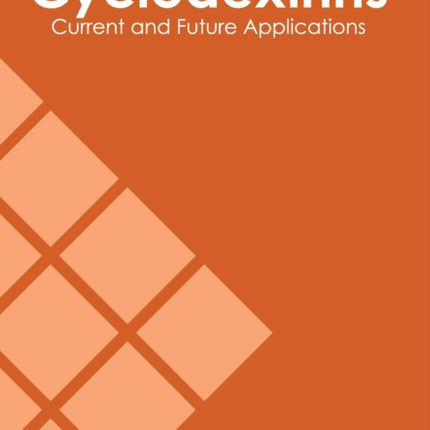 Cyclodextrins: Current and Future Applications