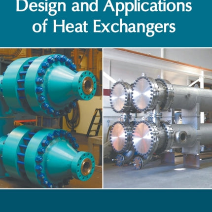 Design and Applications of Heat Exchangers