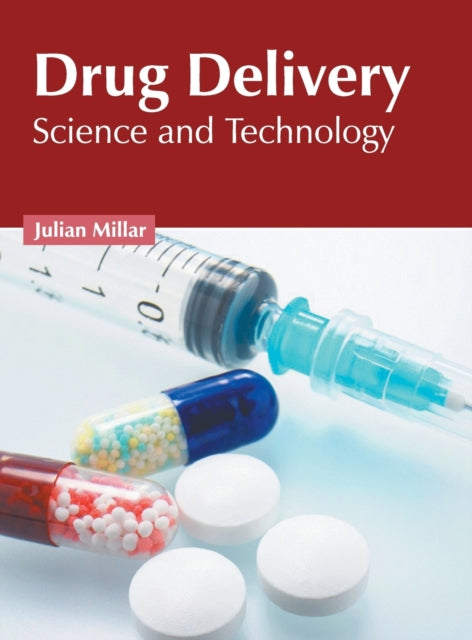 Drug Delivery: Science and Technology