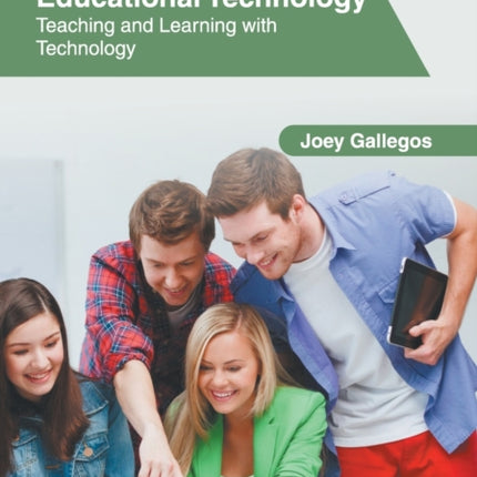 Educational Technology: Teaching and Learning with Technology