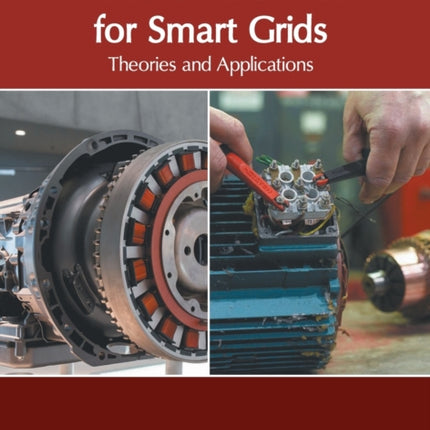 Electric Machines for Smart Grids: Theories and Applications