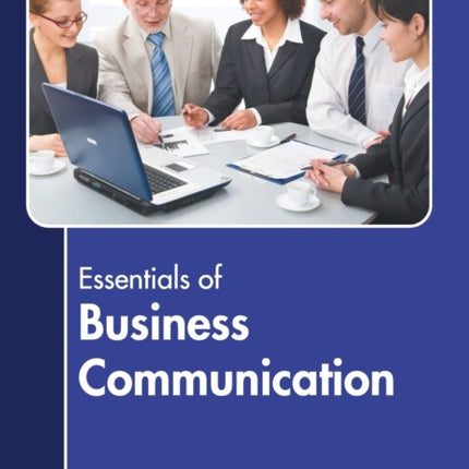 Essentials of Business Communication