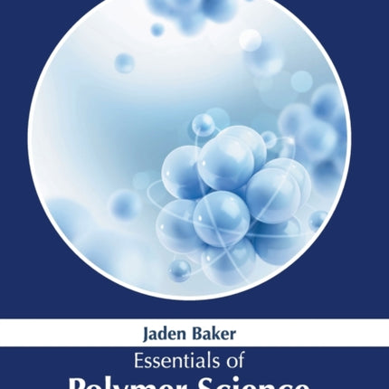 Essentials of Polymer Science and Engineering