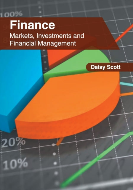 Finance: Markets, Investments and Financial Management