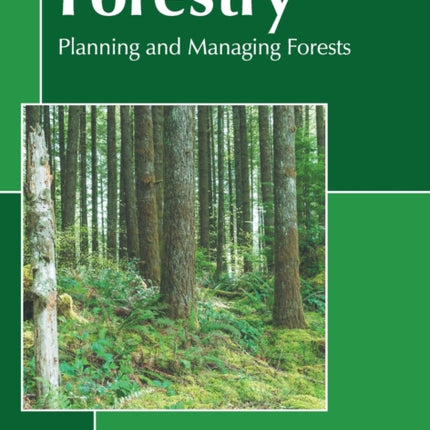 Forestry: Planning and Managing Forests