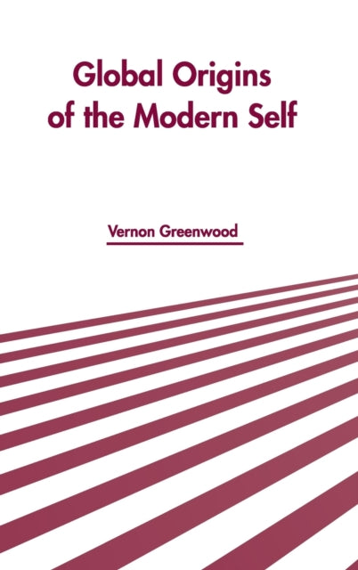 Global Origins of the Modern Self