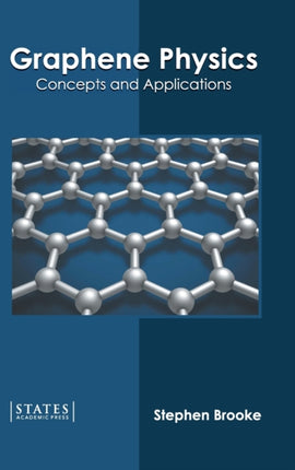 Graphene Physics: Concepts and Applications