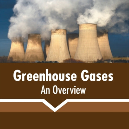 Greenhouse Gases: An Overview