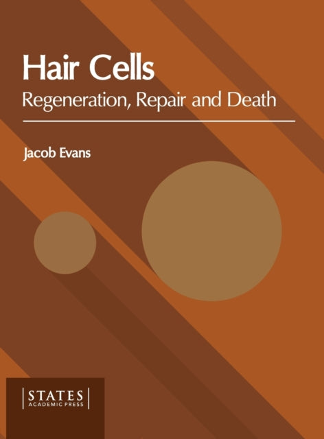 Hair Cells: Regeneration, Repair and Death