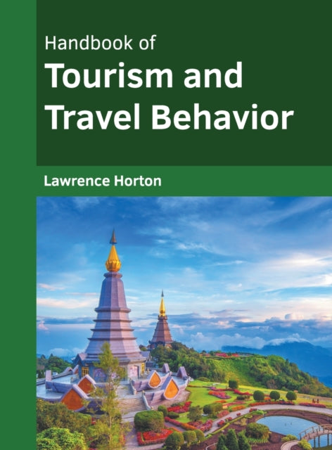 Handbook of Tourism and Travel Behavior