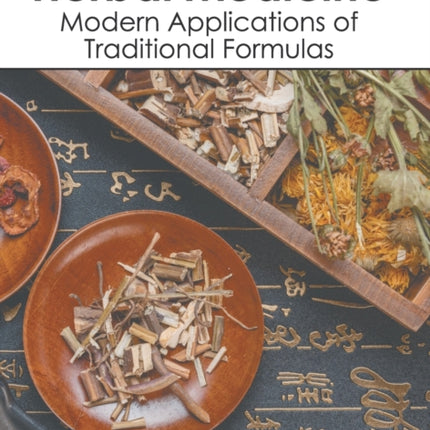 Herbal Medicine: Modern Applications of Traditional Formulas