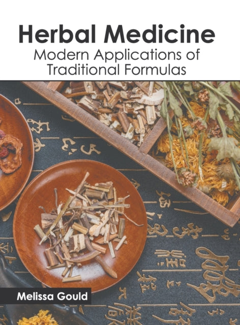 Herbal Medicine: Modern Applications of Traditional Formulas