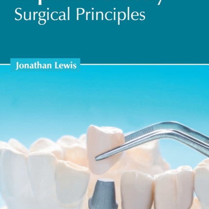 Implant Dentistry: Surgical Principles