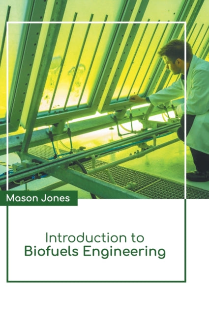 Introduction to Biofuels Engineering