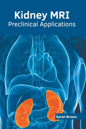 Kidney Mri: Preclinical Applications