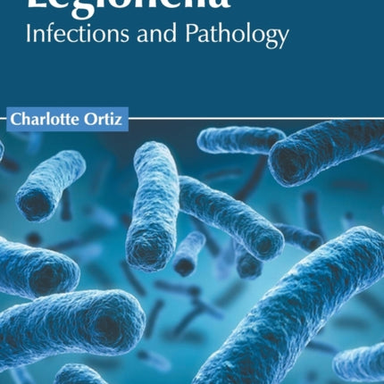 Legionella: Infections and Pathology