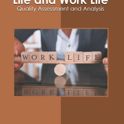 Life and Work Life: Quality Assessment and Analysis