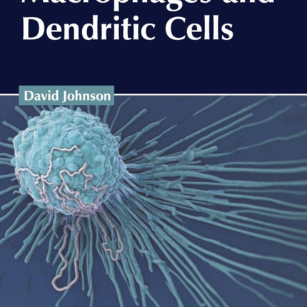 Macrophages and Dendritic Cells