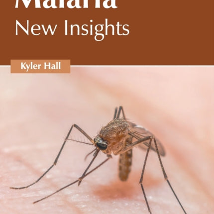 Malaria: New Insights