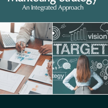 Marketing Strategy: An Integrated Approach