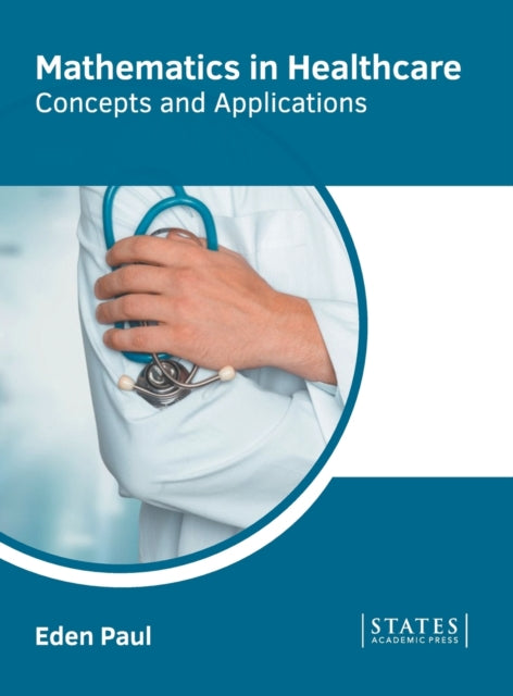 Mathematics in Healthcare: Concepts and Applications