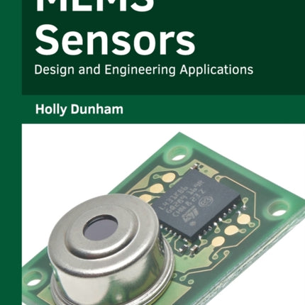 Mems Sensors: Design and Engineering Applications