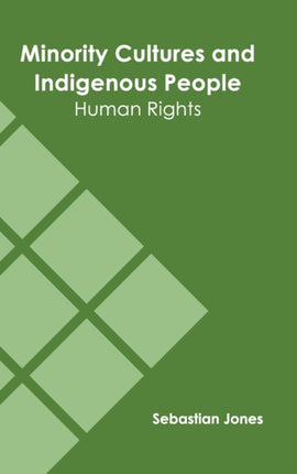 Minority Cultures and Indigenous People: Human Rights