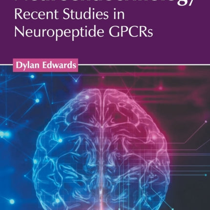 Neuroendocrinology: Recent Studies in Neuropeptide Gpcrs