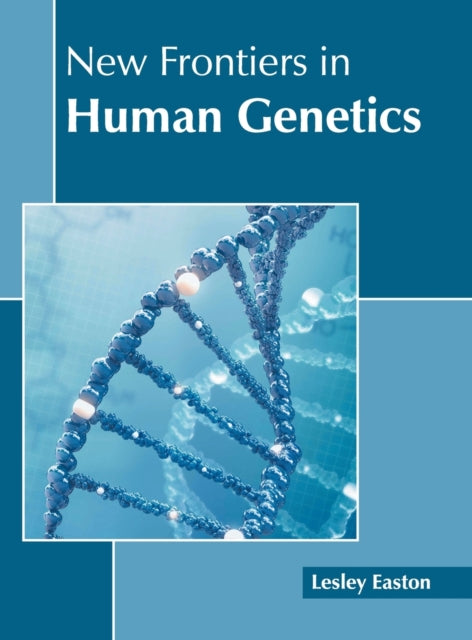 New Frontiers in Human Genetics