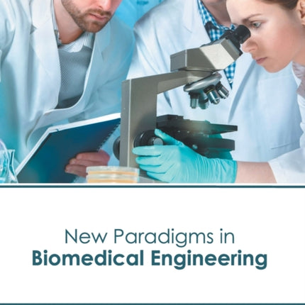 New Paradigms in Biomedical Engineering